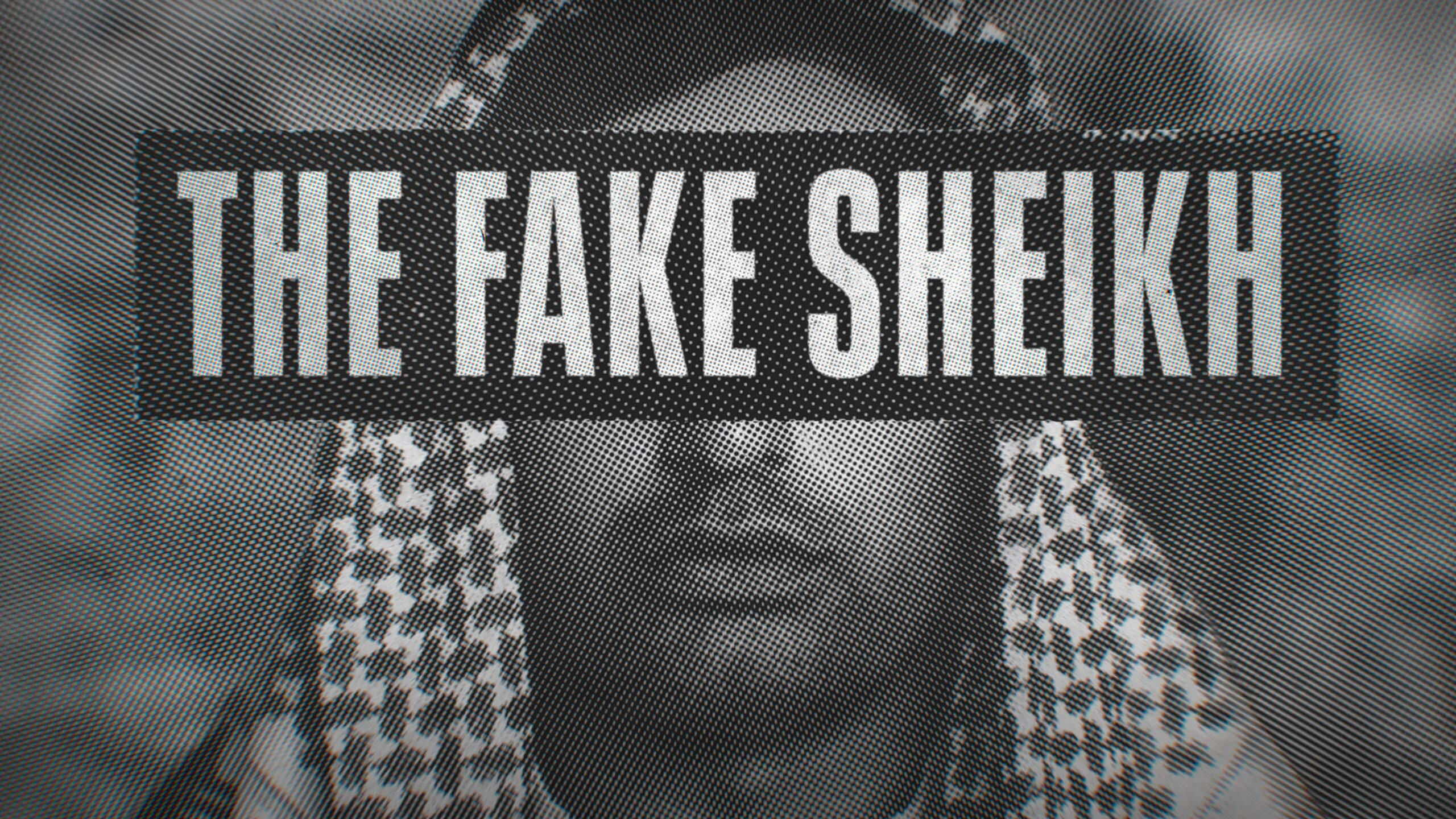 The Fake Sheikh [MULTI-SUB] 4